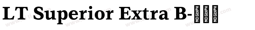 LT Superior Extra B字体转换 LT Superior Extra B字体转换